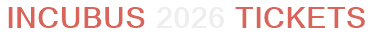 Incubus 2026 Tickets
